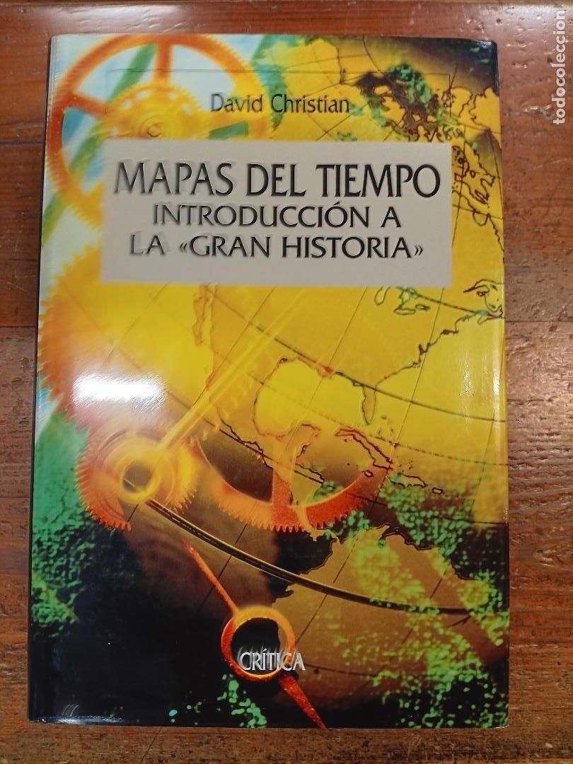 Libros: CHRISTIAN, DAVID - Mapas del tiempo. Introducci&oacute;n a la &rdquo;Gran Historia&rdquo; - Foto 1