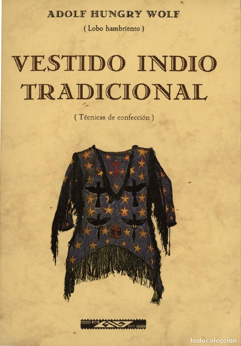 Libros: Vestido Indio Tradicional. Adolf Hungry Wolf. 1991. - Foto 1