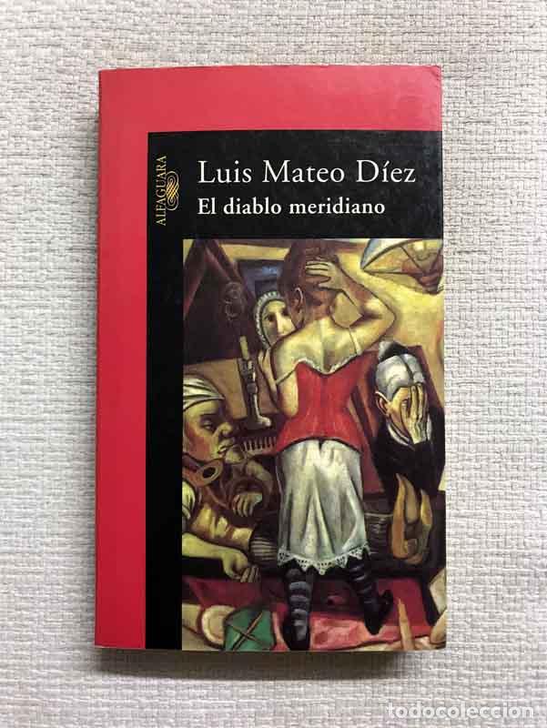 Libros: El diablo meridiano - Luis Mateo D&iacute;ez - Foto 1
