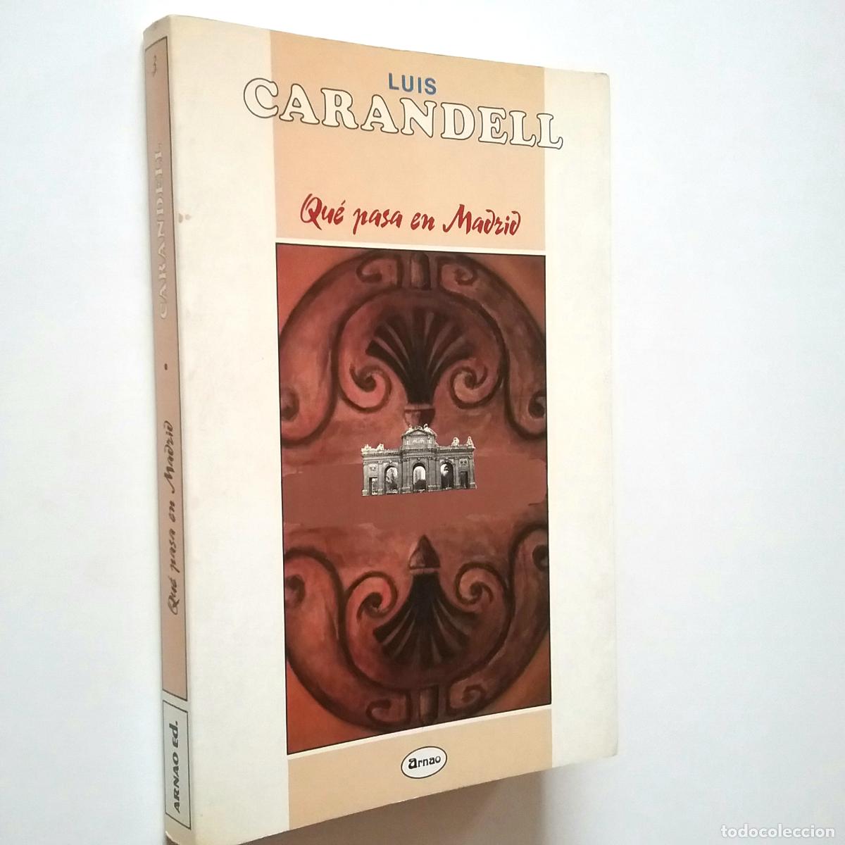 Libros: Luis Carandell - Qu&eacute; pasa en Madrid - Foto 1