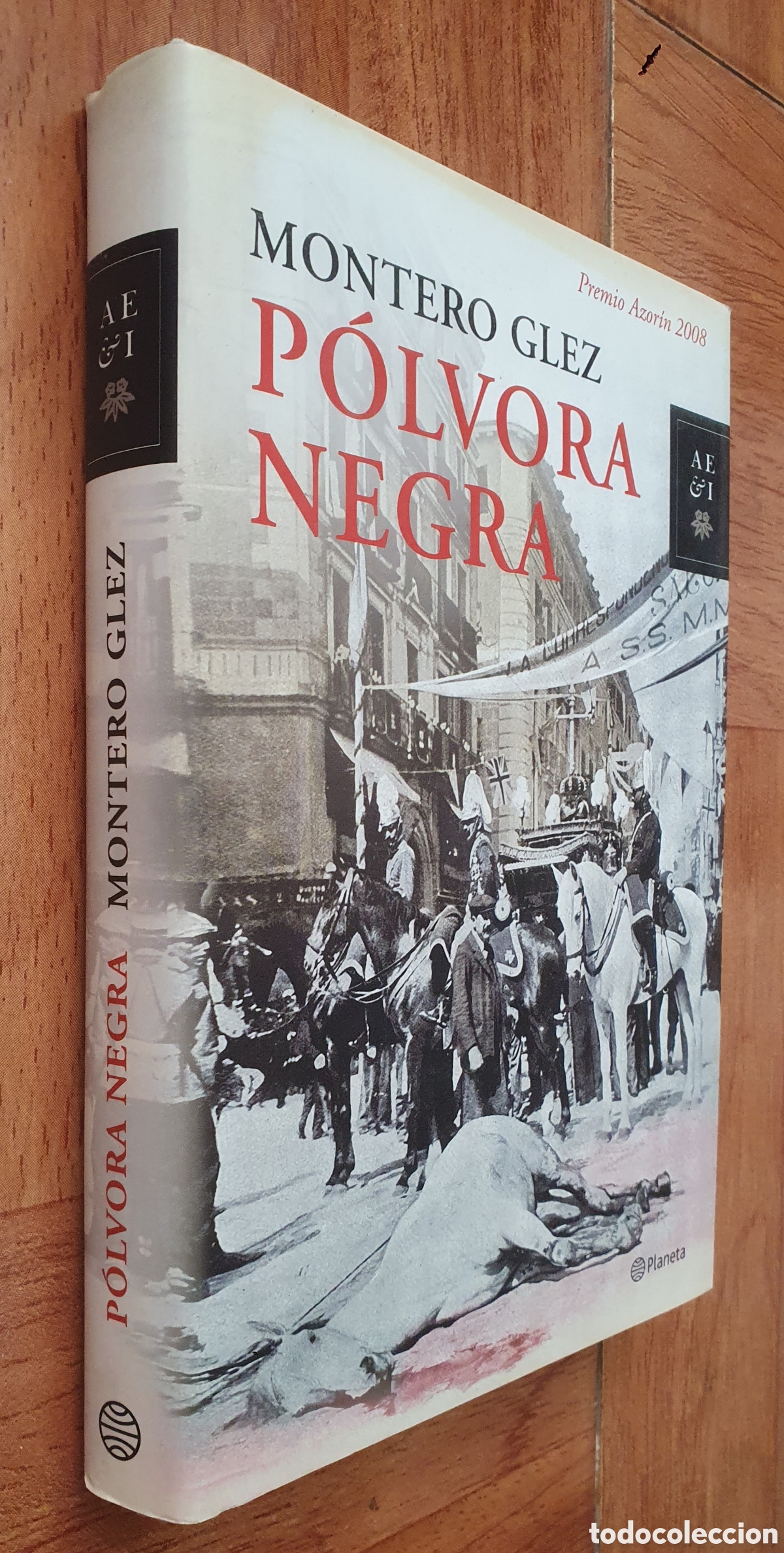Libros: P&oacute;lvora Negra � Planeta - Montero Glez - Foto 1