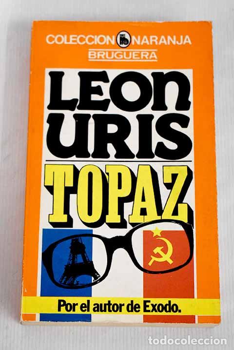 Libros: Topaz: Uris, Leon: Bruguera..- Uris, Leon - Foto 1