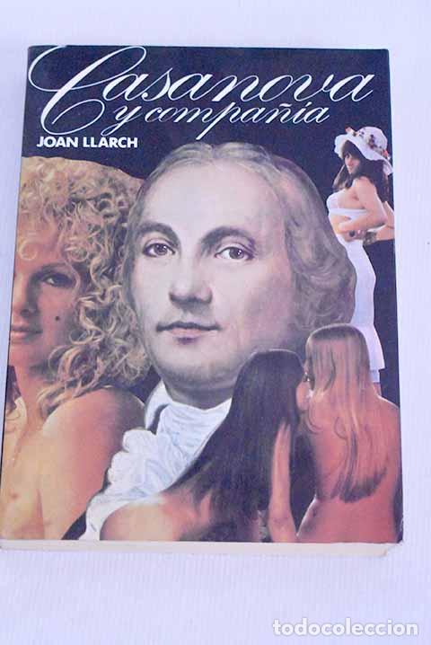 Libros: Casanova y compa&ntilde;&iacute;a: Llarch, Joan.- Llarch, Joan - Foto 1