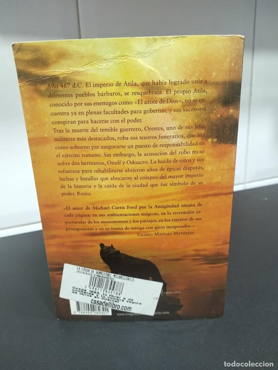 Libros: Libro - La ca&iacute;da de Roma (Michael Curtis Ford) - Editorial Debolsillo. - Foto 2
