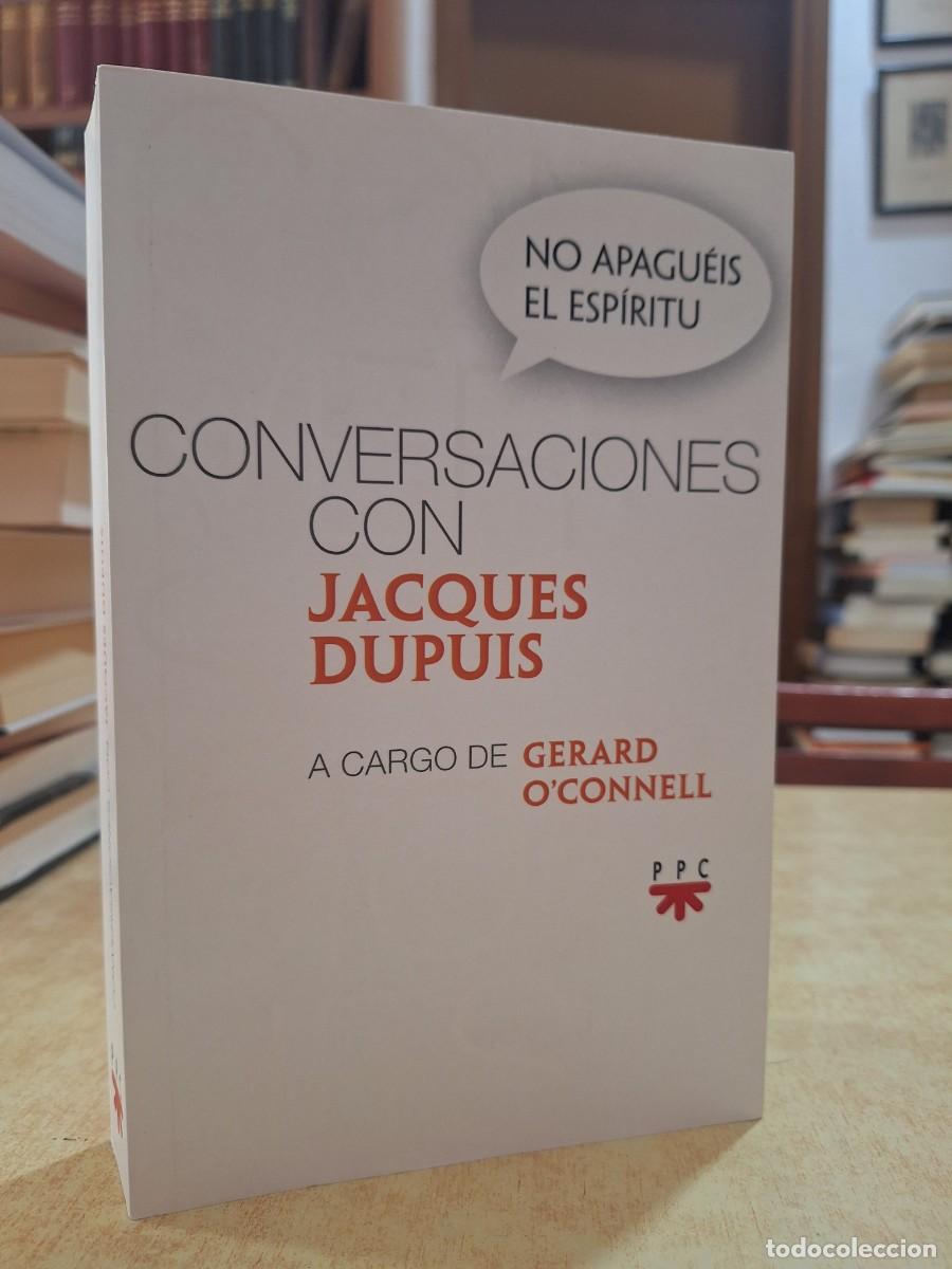 Libros: NO APAGU&Eacute;IS EL ESP&Iacute;RITU. CONVERSACIONES CON JACQUES DUPUIS a cargo de GERARD OCONNELL. - Foto 1