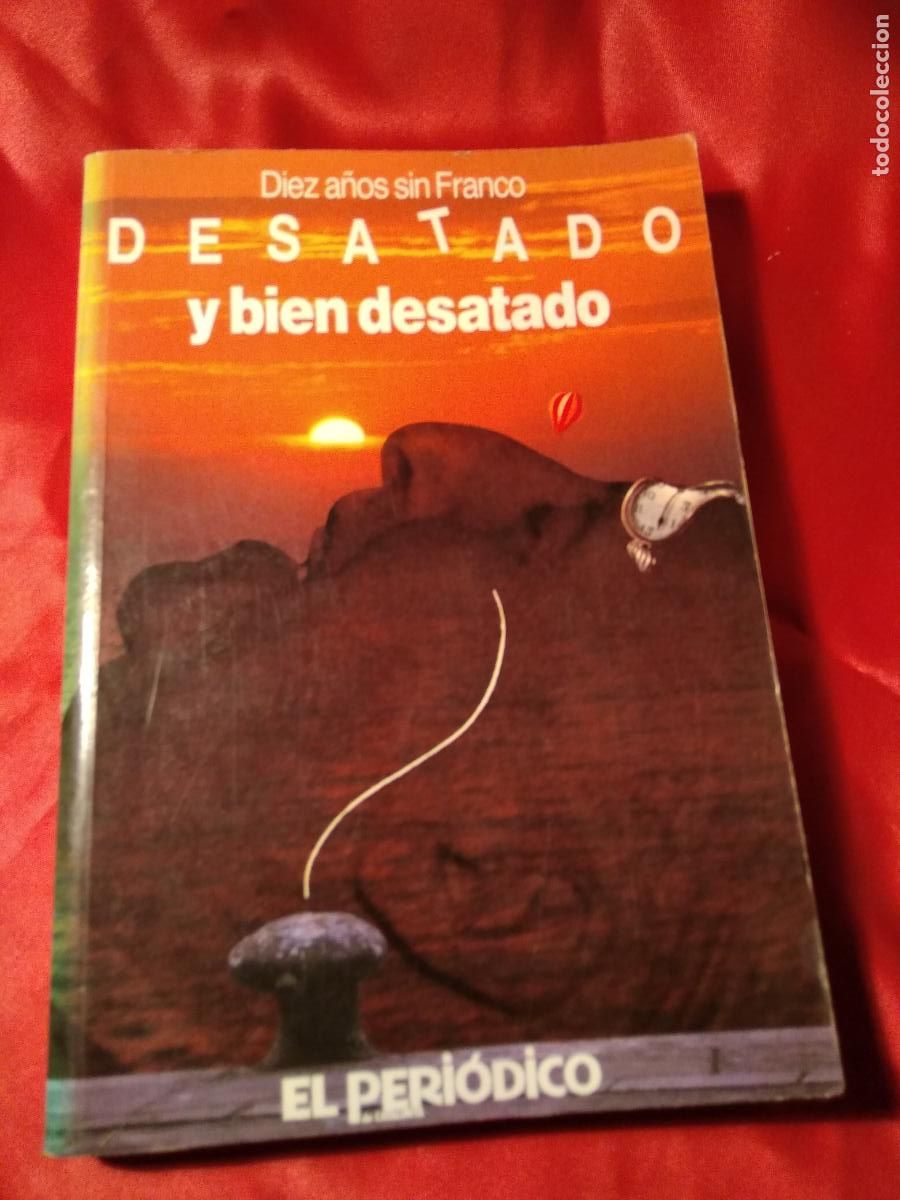 Livres: Diez a&ntilde;os sin Franco desatado y bien desatado L.20558-866