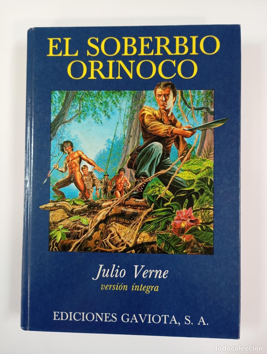 Libros: El Soberbio Orinoco. Versi&oacute;n &iacute;ntegra. Ediciones Gaviota. - Julio Verne. TDK355 - Foto 1