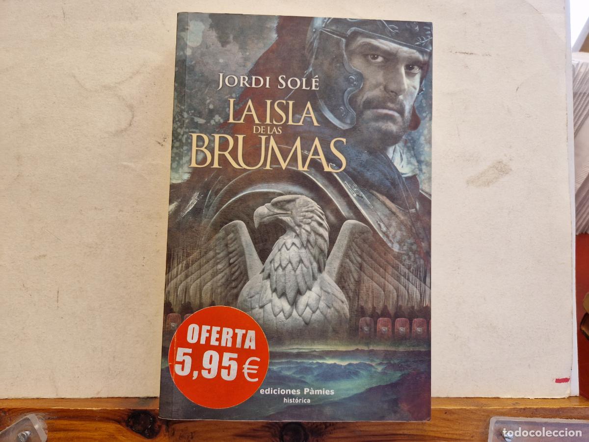 B&uuml;cher: JORDI SOL&Egrave;. LA ISLA DE LAS BRUMAS.