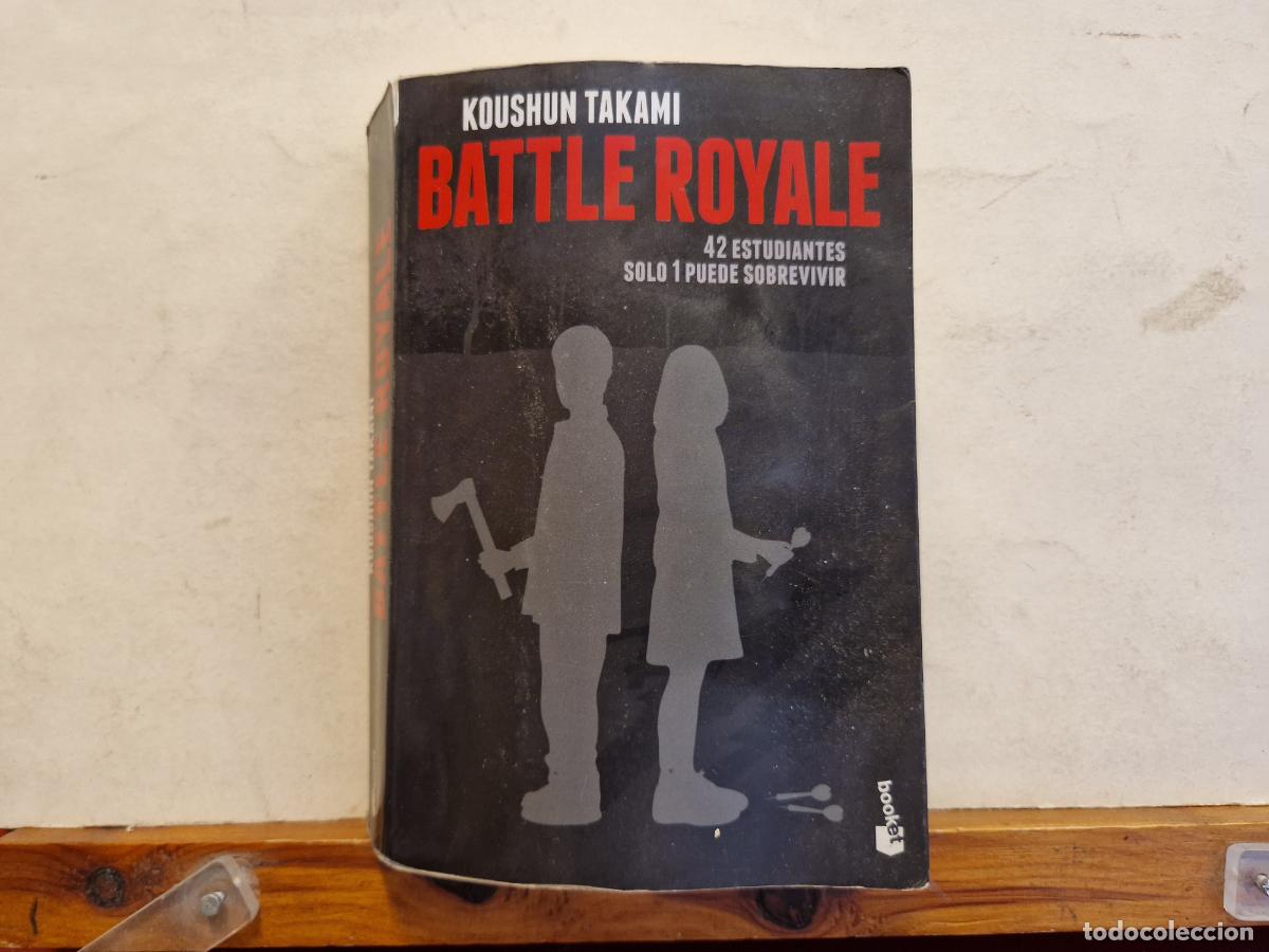 B&uuml;cher: KOUSHUN TAKAMI. BATTLE ROYALE. 42 ESTUDIANTE SOLO 1 PUEDE SOBREVIVIR.