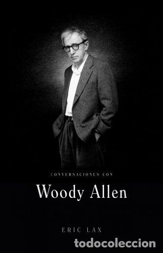 Libros: CONVERSACIONES CON WOODY ALLEN - Lax,Eric - Foto 1