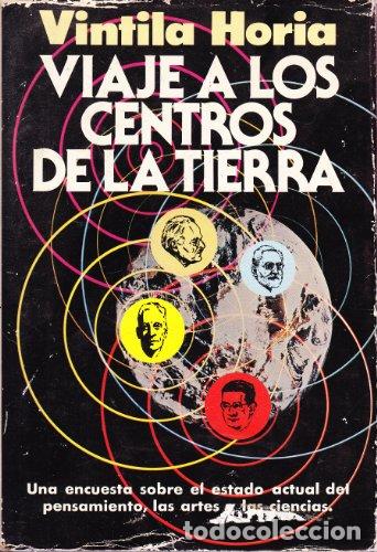 Libros: VIAJE A LOS CENTROS DE LA TIERRA - Horia,Vintila