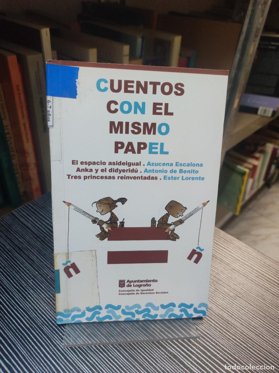 Libros: CUENTOS CON EL MISMO PAPEL. AZUCENA ESCALONA. ANTONIO DE BENITO. ESTER LORENTE - Foto 1