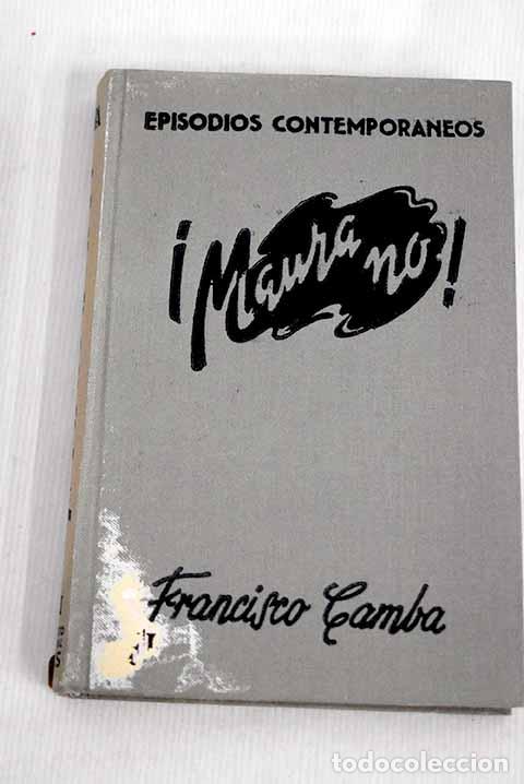 Libros: &iexcl;Maura, no!: Camba, Francisco.- Camba, Francisco - Foto 1
