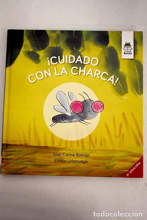 Libros: !Cuidado con la charca!.- Rom&aacute;n, Jos&eacute; Carlos - Foto 1