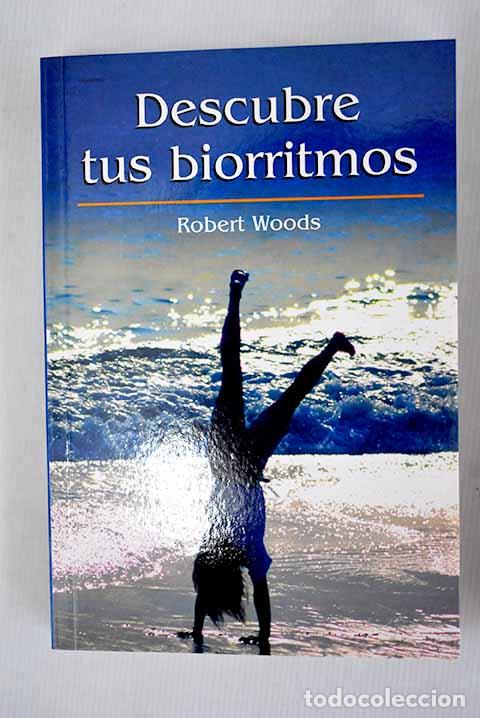 Libros: Descubre tus biorritmos.- Woods, Robert - Foto 1
