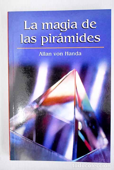 Libros: La magia de las pir&aacute;mides.- Handa, Allan von - Foto 1