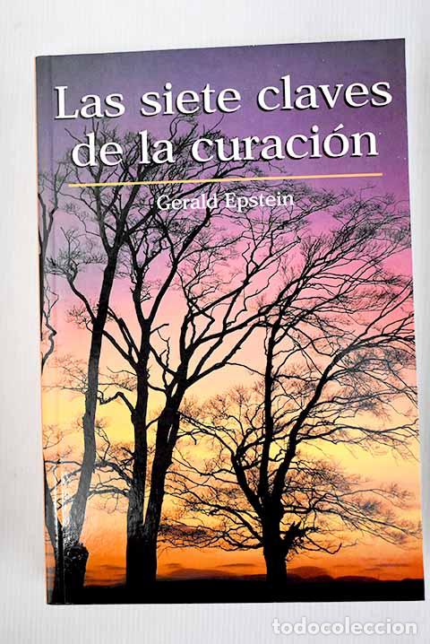 Libros: Las siete claves de la curaci&oacute;n.- Epstein, Gerald - Foto 1