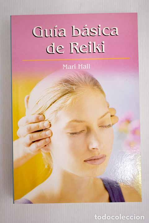 Libros: Gu&iacute;a b&aacute;sica de Reiki.- Hall, Mari - Foto 1