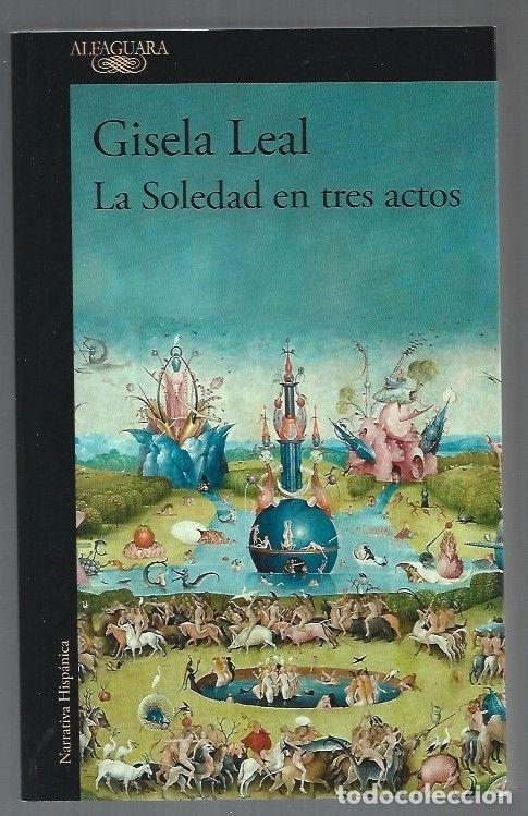 Libros: SOLEDAD EN TRES ACTOS - LA - LEAL, GISELA - Foto 1