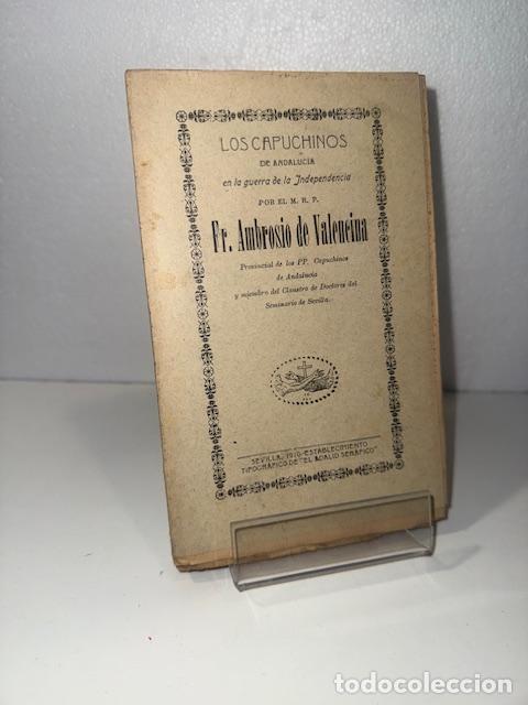 Libros: LOS CAPUCHINOS DE ANDALUCIA EN LA GUERRA DE LA INDEPENDENCIA VALENCINA AMBROSIO DE 1910