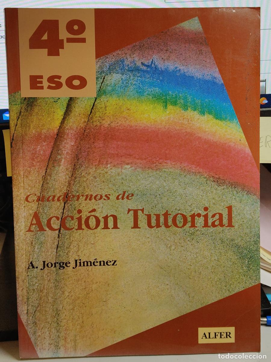 B&uuml;cher: Cuadernos de Acci&oacute;n Tutorial 4&ordm; ESO. Gu&iacute;a del tutor. JIM&Eacute;NEZ, A. Jorge. Ed. Alfer - - tdk425