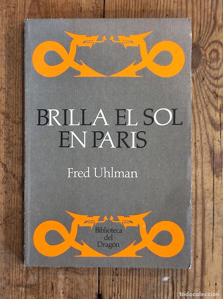 Libros: Brilla el sol en Par&iacute;s - Uhlman, Fred - Foto 1