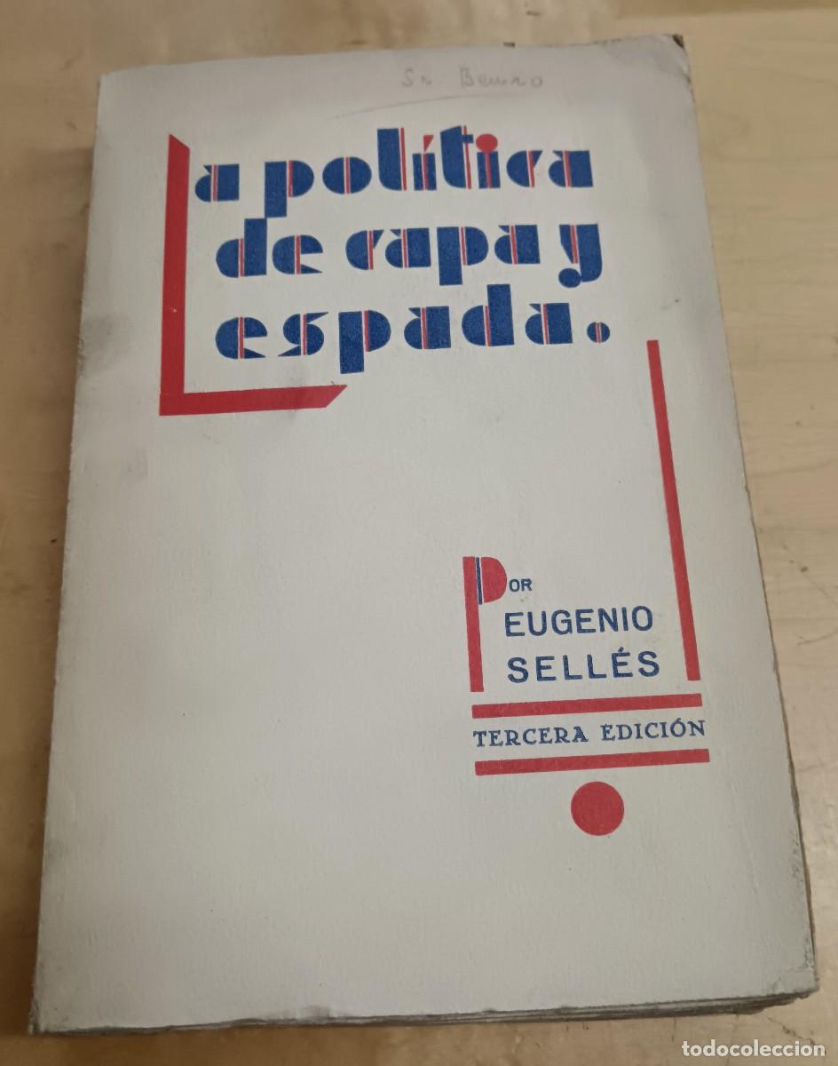 Libros: La pol&iacute;tica de capa y espada - SELL&Eacute;S, EUGENIO - Foto 1