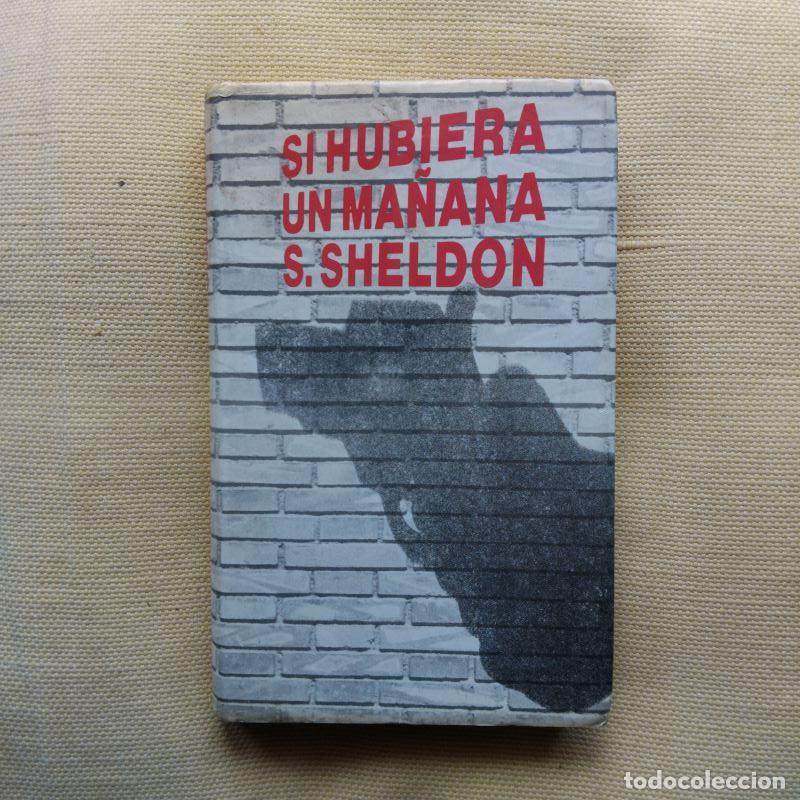 Libros: Si hubiera un ma&ntilde;ana - Sidney Sheldon - Foto 1