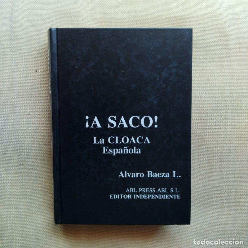 Libros: &iexcl;A saco! La cloaca espa&ntilde;ola - &Aacute;lvaro Baeza L. - Foto 1
