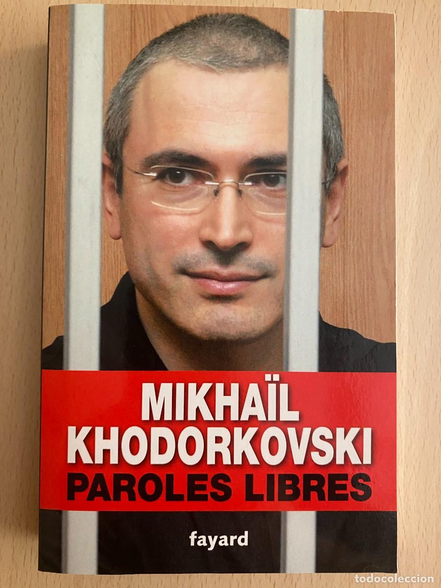 Libros: Khodorkovski, Paroles libres, Fayard - Foto 1