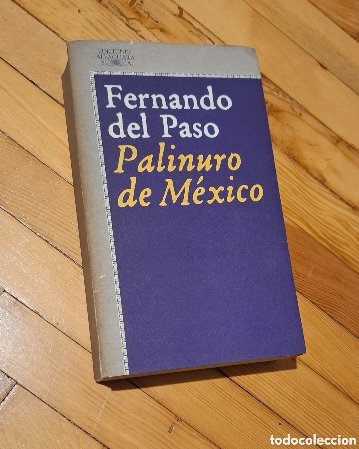 Libros: NW- Palinuro de M&eacute;xico &ndash; Fernando del Paso Ediciones Alfaguara