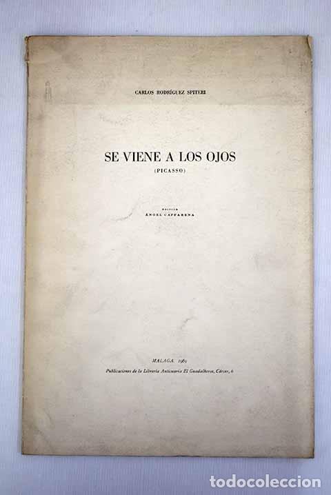 Libros: Se viene a los ojos: (Picasso).- Rodr&iacute;guez-Spiteri, Carlos