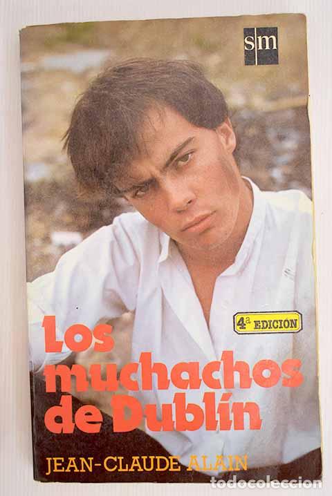 Libros: Los muchachos de Dubl&iacute;n.- Alain, Jean-Claude - Foto 1