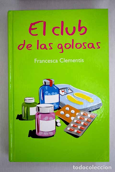 Libros: El club de las golosas.- Clementis, Francesca - Foto 1