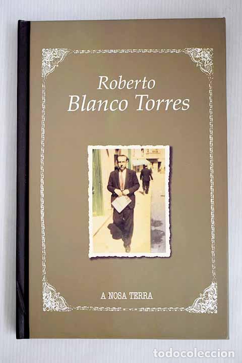 Libros: Roberto Blanco Torres.- Seixo Pastor, Marcos - Foto 1