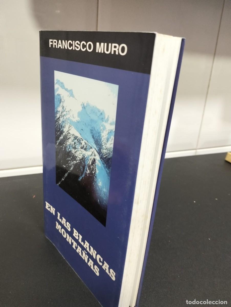 Libros: Libro - En las monta&ntilde;as blancas ( Francisco Muro - Foto 3