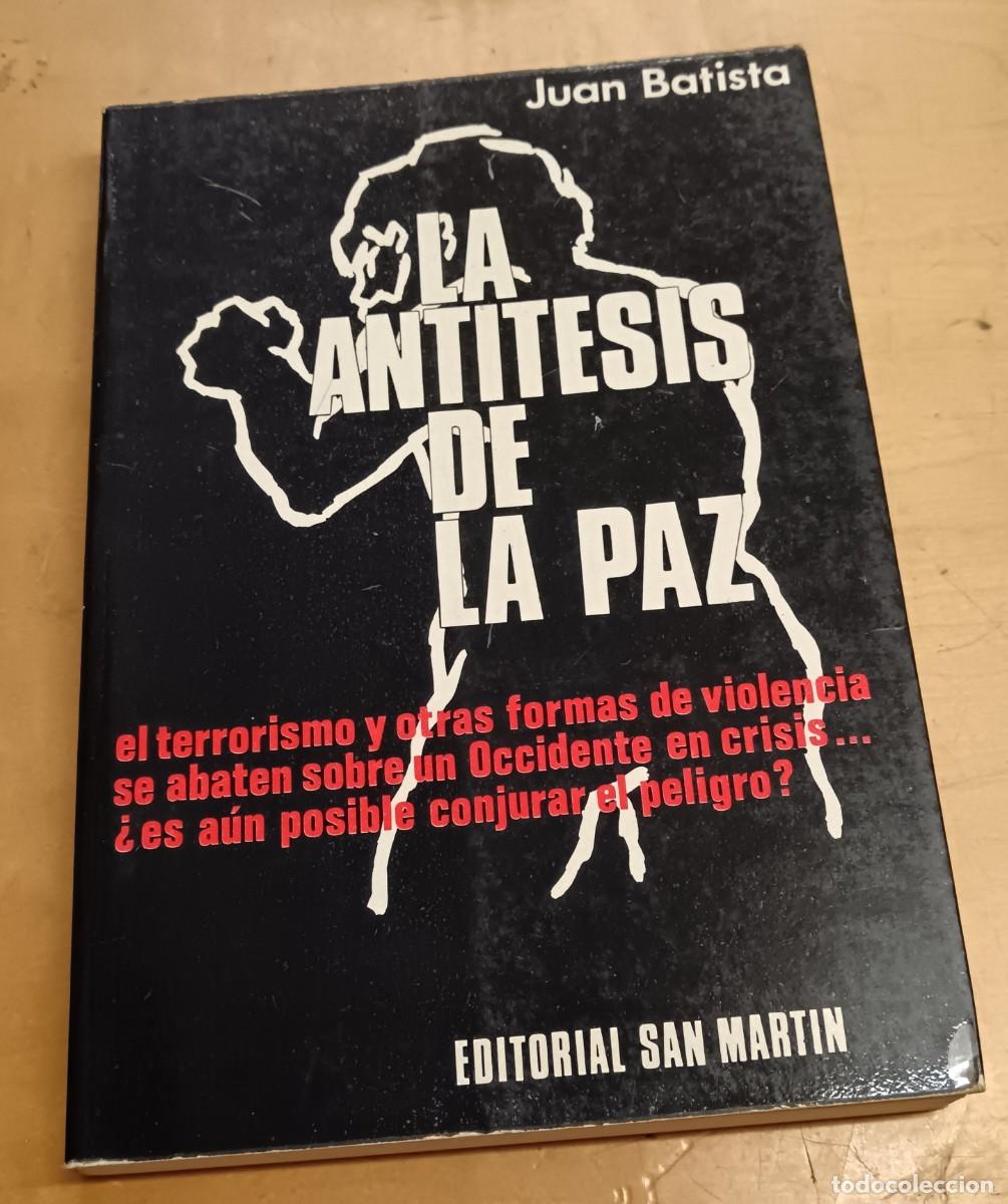Libros: La ant&iacute;tesis de la paz - BATISTA, JUAN - Foto 1