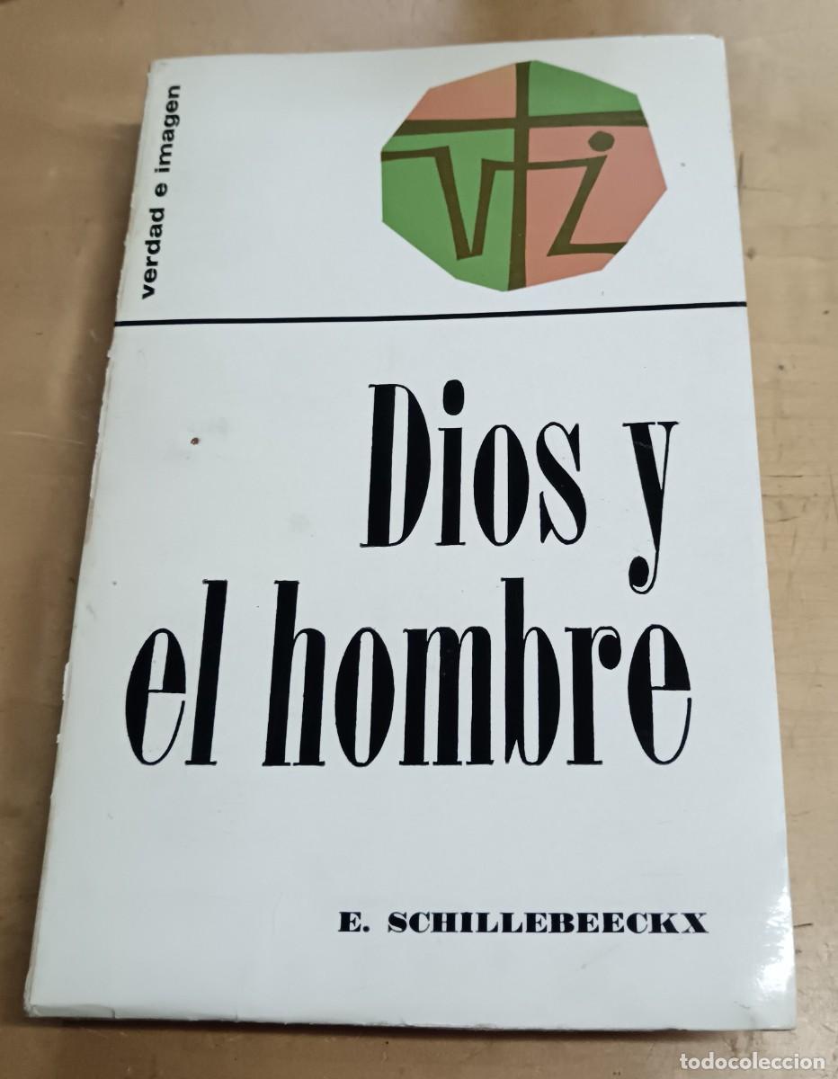 Libros: Dios y el hombre. Ensayos teol&oacute;gicos - SCHILLEBEECKX, E. - Foto 1
