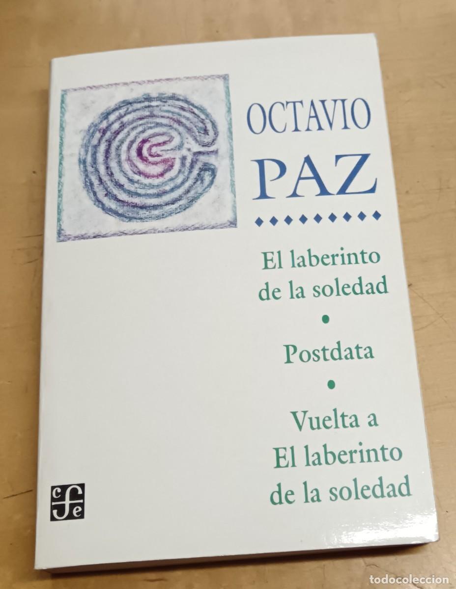 Libros: El laberinto de la soledad. Postdata. Vuelta a El laberinto de la soledad - PAZ, OCTAVIO - Foto 1