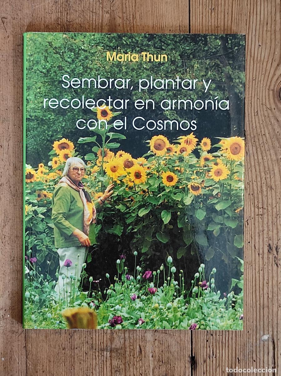 Libri di seconda mano: Sembrar, plantar y recolectar en armonia con el cosmos - Thun, Maria