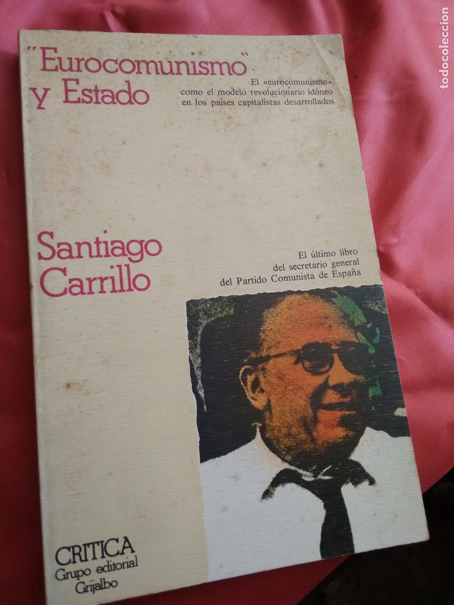 Livres: Eurocomunismo y Estado Satiago Carrillo L.3116-1249