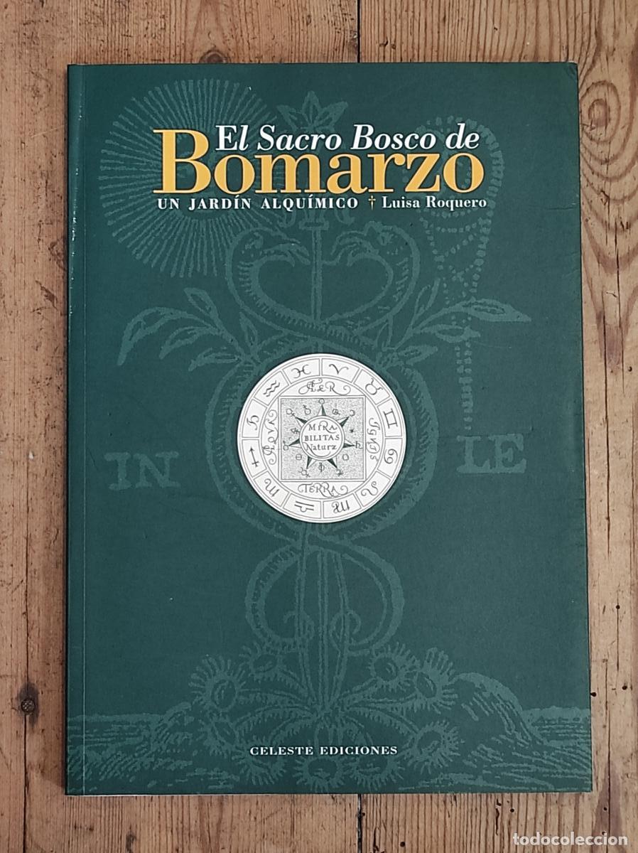 Libri di seconda mano: El Sacro Bosco de Bomarzo. Un jard&iacute;n alqu&iacute;mico - Roquero L&oacute;pez, Luisa