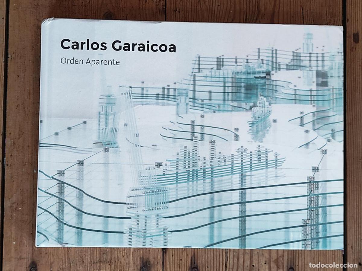 Libros: CARLOS GARAICOA. Orden Aparente. - - Foto 1
