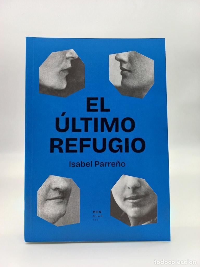 Libros: PARRE&Ntilde;O, Isabel. - El &uacute;ltimo refugio. - Foto 1