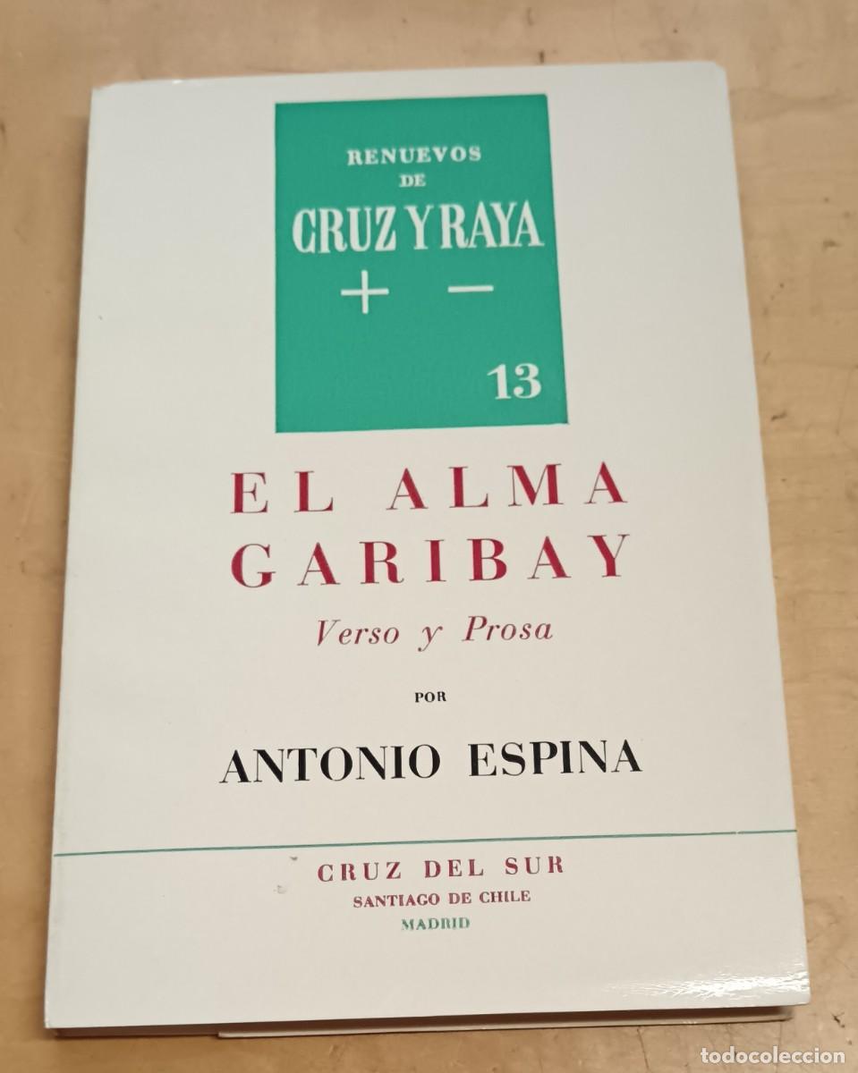 Libros: El alma Garibay. Verso y prosa - ESPINA, ANTONIO - Foto 1