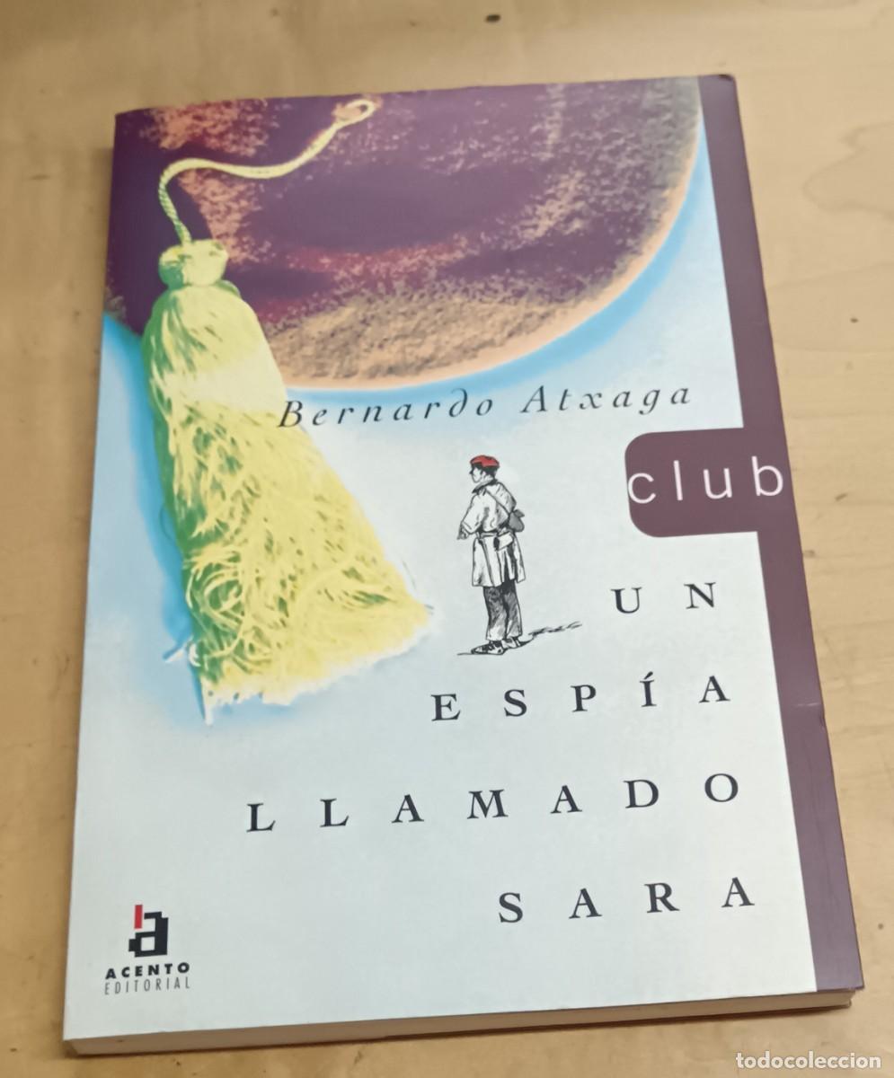 Libros: Un esp&iacute;a llamado Sara - ATXAGA, BERNARDO - Foto 1