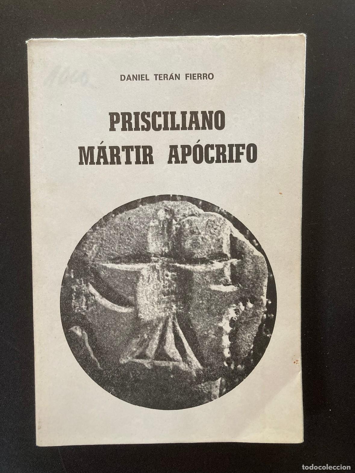 Libros: Daniel Ter&aacute;n Fierro - Prisciliano martir ap&oacute;crifo - Foto 1