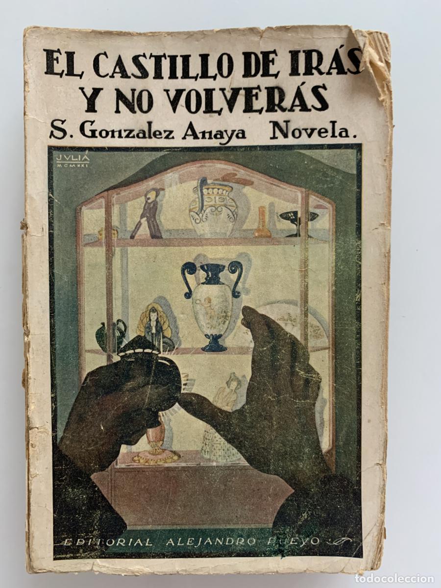 Libri di seconda mano: EL CASTILLO DE IR&Aacute;S Y NO VOLVER&Aacute;S (Dedicado por el autor) - S. Gonz&aacute;lez Anaya