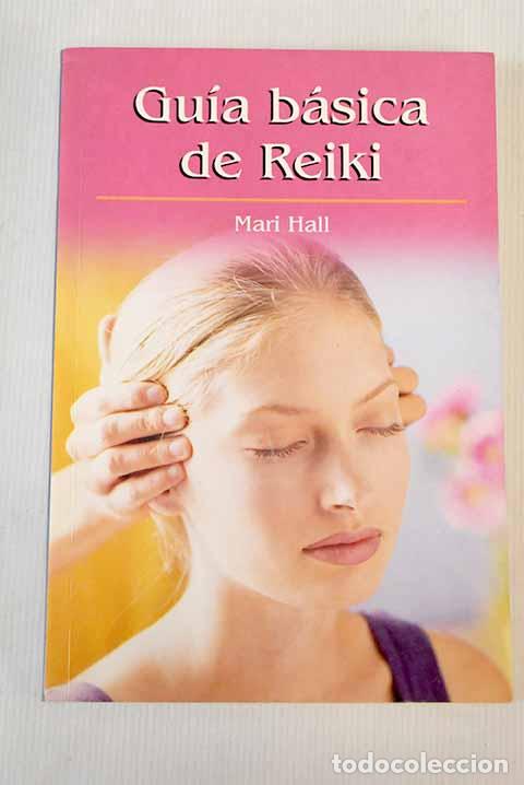 Libros: Gu&iacute;a b&aacute;sica de Reiki.- Hall, Mari - Foto 1