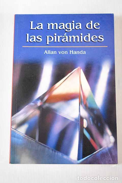 Libros: La magia de las pir&aacute;mides.- Handa, Allan von - Foto 1